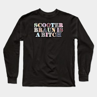 Scooter is a bitch Long Sleeve T-Shirt